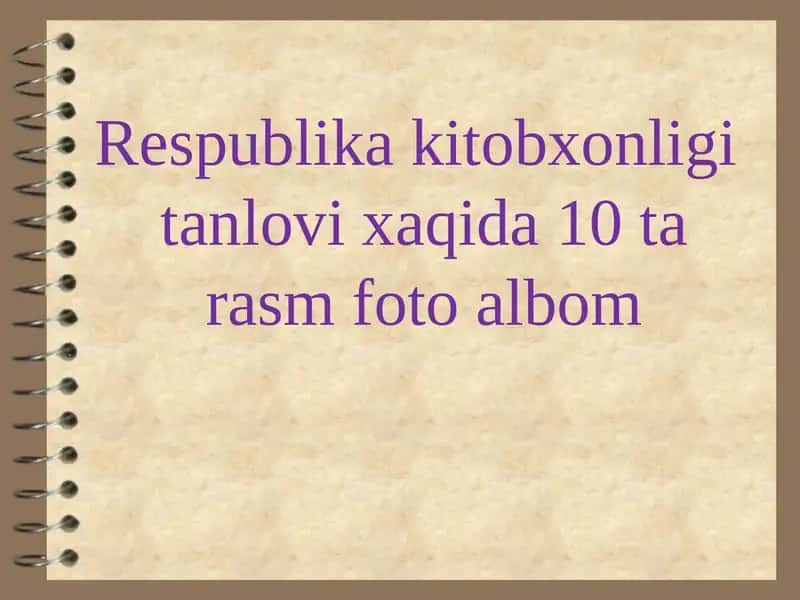 Respublika kitobxonligi tanlovi xaqida 10 tarasm foto albom 1