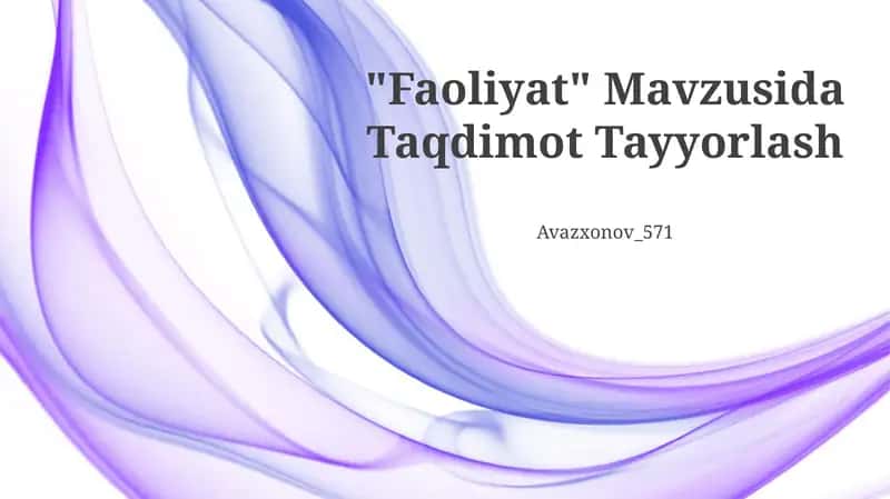 "Faoliyat" Mavzusida Taqdimot Tayyorlash 1