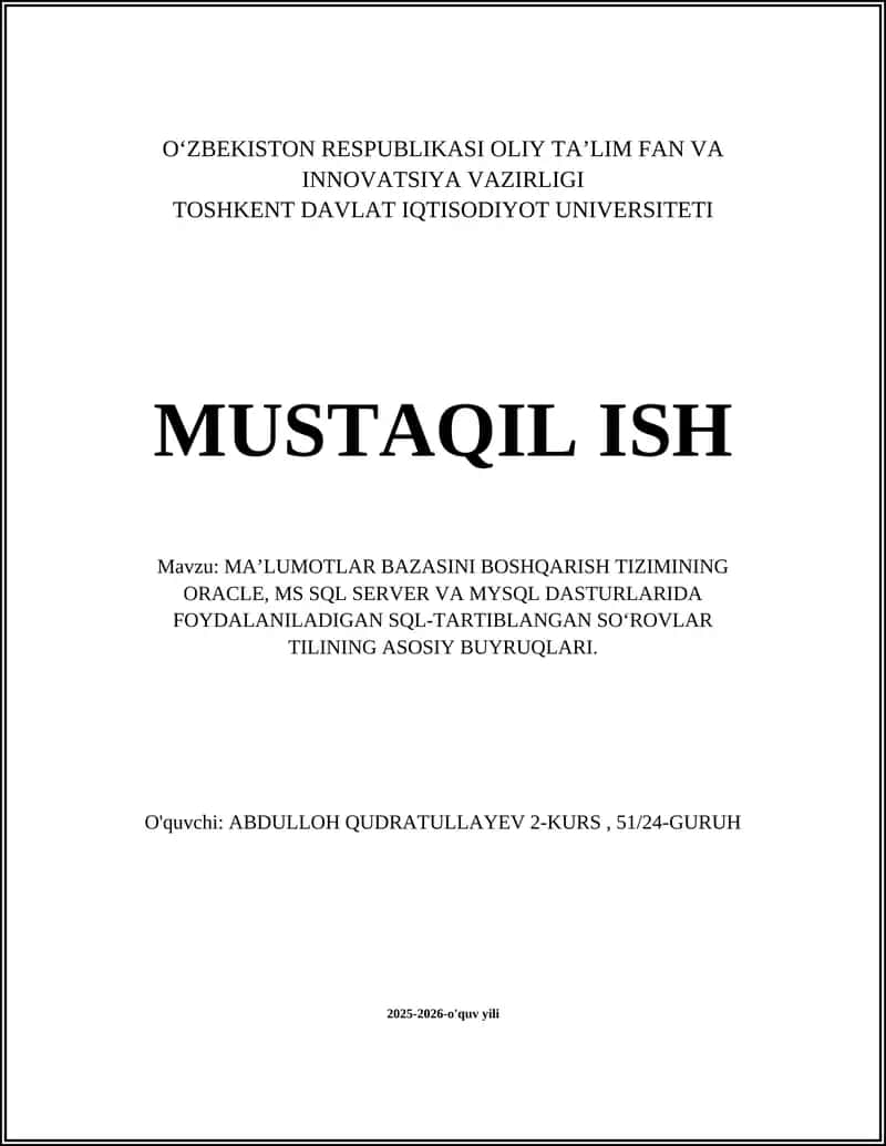 MA’LUMOTLAR BAZASINI BOSHQARISH TIZIMINING ORACLE, MS SQL SERVER VA MYSQL DASTURLARIDA FOYDALANILADIGAN SQL-TARTIBLANGAN SO‘ROVLAR TILINING ASOSIY BUYRUQLARI 1