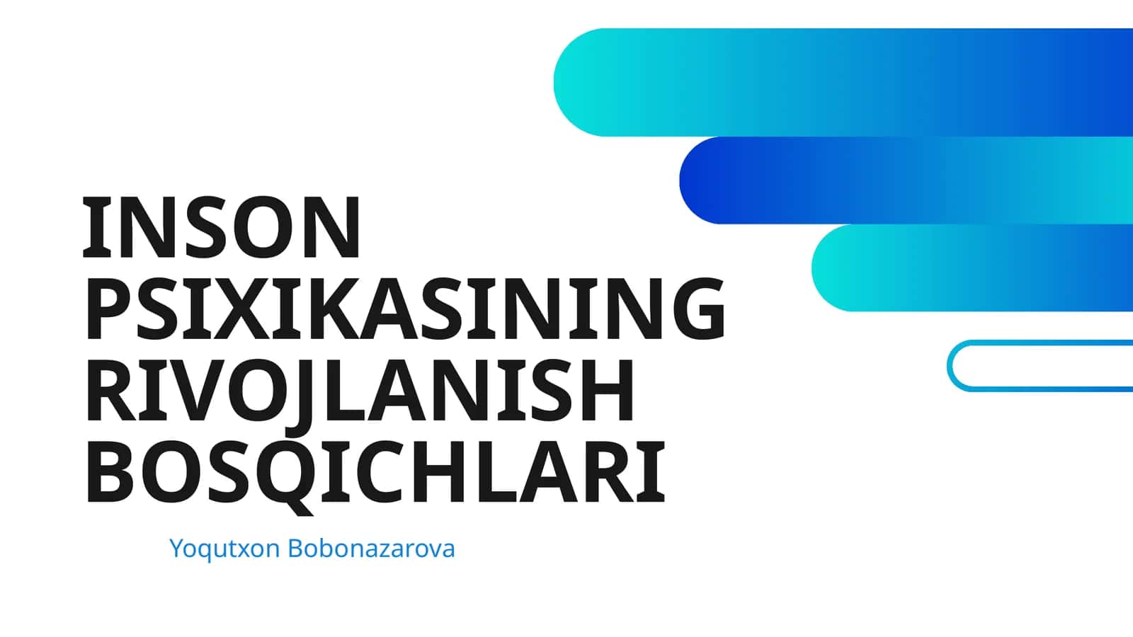 INSON PSIXIKASINING RIVOJLANISH BOSQICHLARI 1