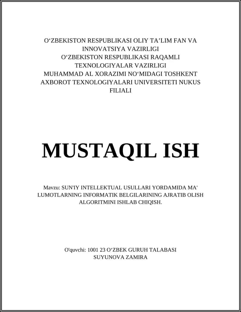 SUN'IY INTELLEKTUAL USULLARI YORDAMIDA MA' LUMOTLARNING INFORMATIK BELGILARINING AJRATIB OLISH ALGORITMINI ISHLAB CHIQISH 1