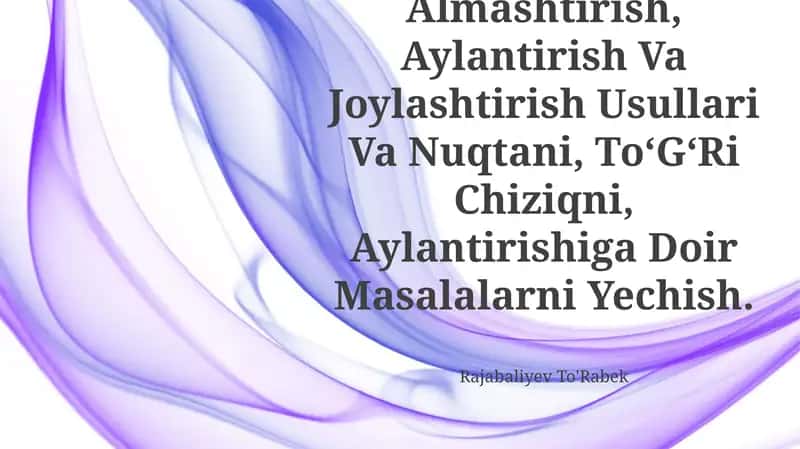 Proyeksiya Tekisliklarini Almashtirish, Aylantirish Va Joylashtirish Usullari 1