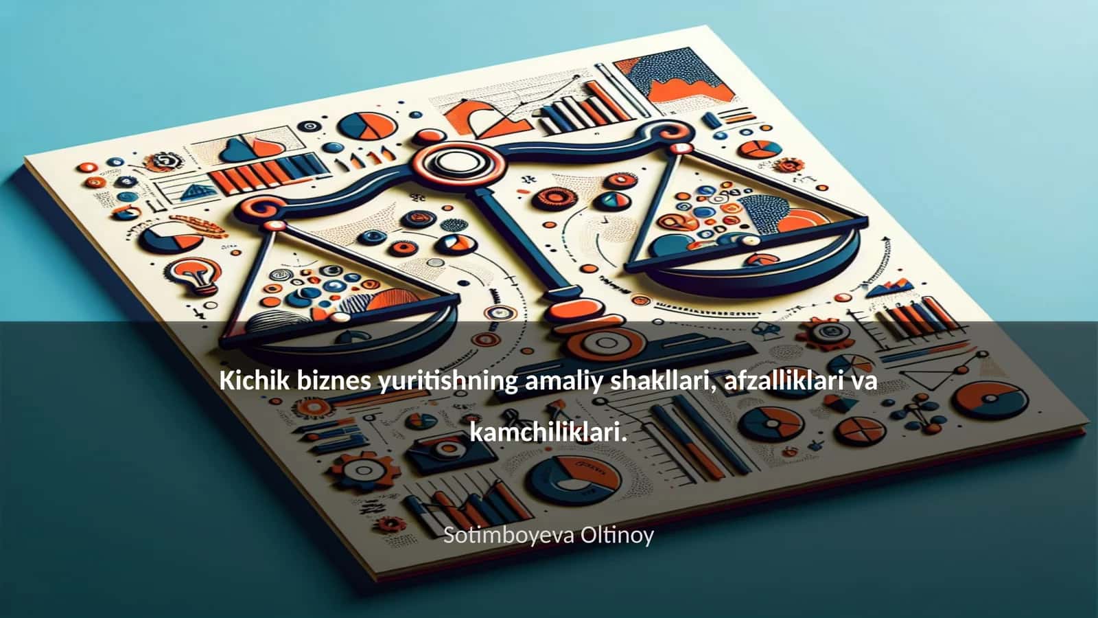 Kichik biznes yuritishning amaliy shakllari, afzalliklari va kamchiliklari 1