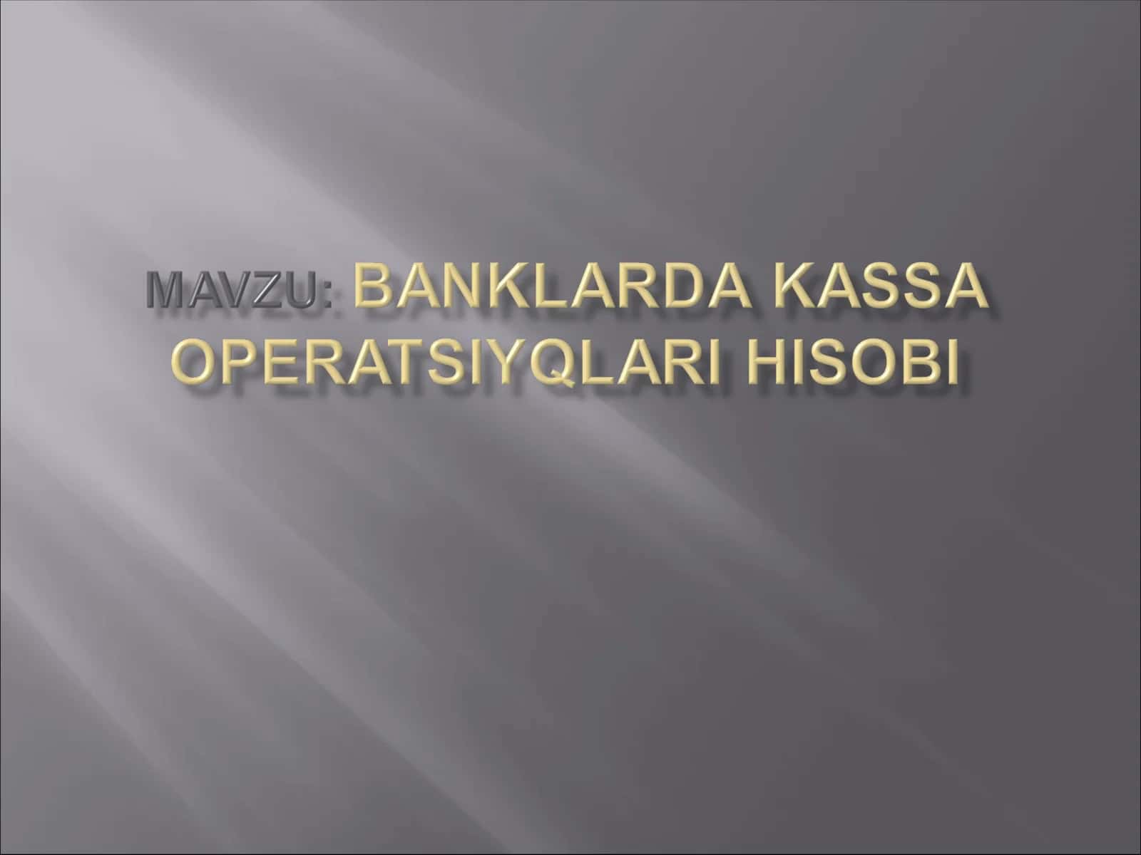 BANKLARDA KASSA OPERATSIYALARI HISOBI 1