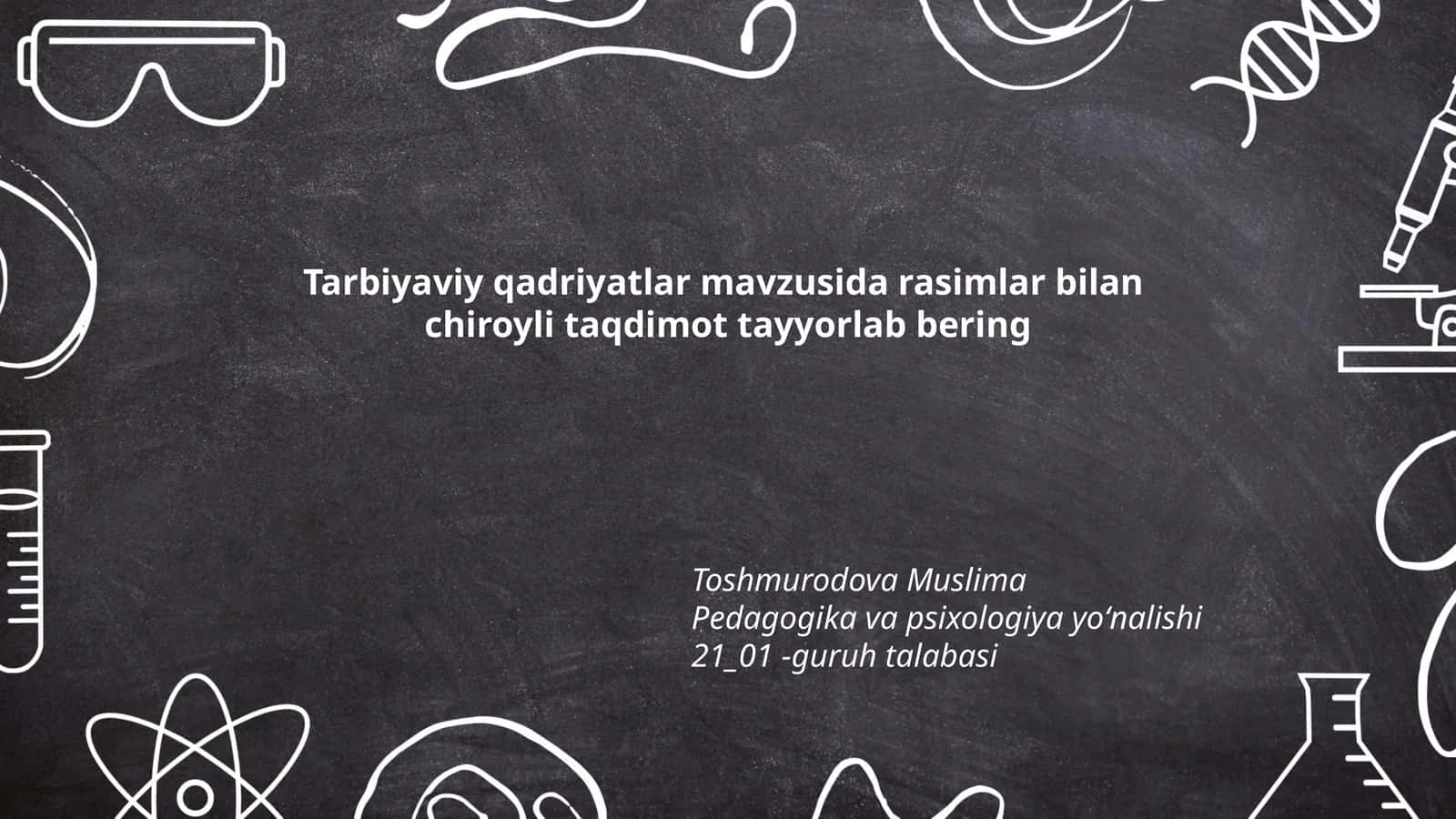 Tarbiyaviy qadriyatlar mavzusida rasimlar bilan chiroyli taqdimot 1