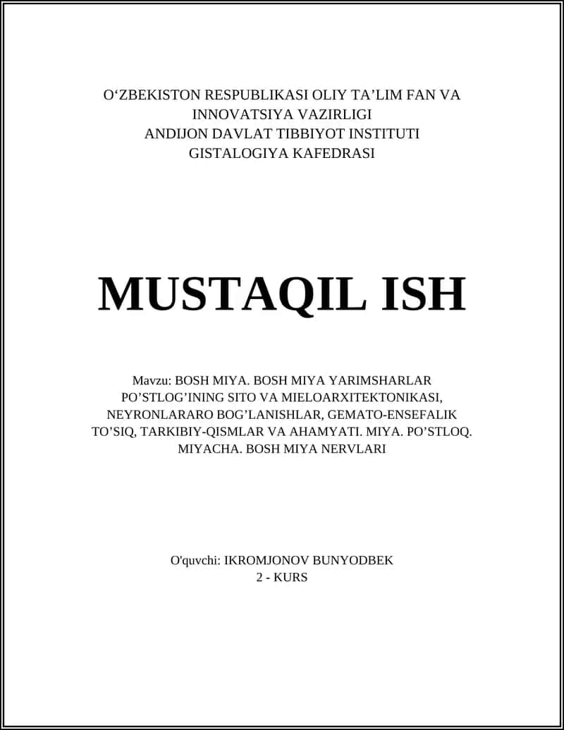 BOSH MIYA. BOSH MIYA YARIMSHARLAR PO’STLOG’INING SITO VA MIELOARXITEKTONIKASI, NEYRONLARARO BOG’LANISHLAR, GEMATO-ENSEFALIK TO’SIQ, TARKIBIY-QISMLAR VA AHAMYATI. MIYA. PO’STLOQ. MIYACHA. BOSH MIYA NERVLARI 1