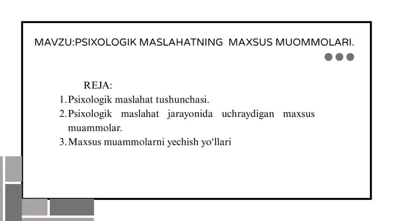 MavzuPsixologik maslahatning  maxsus muommolari. 1