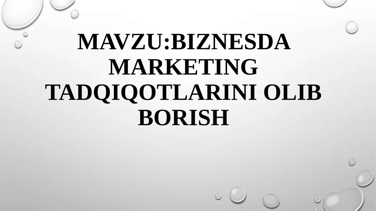 Kichik biznes va tadbirkorlikda marketing tadqiqotlarini olib borish 1