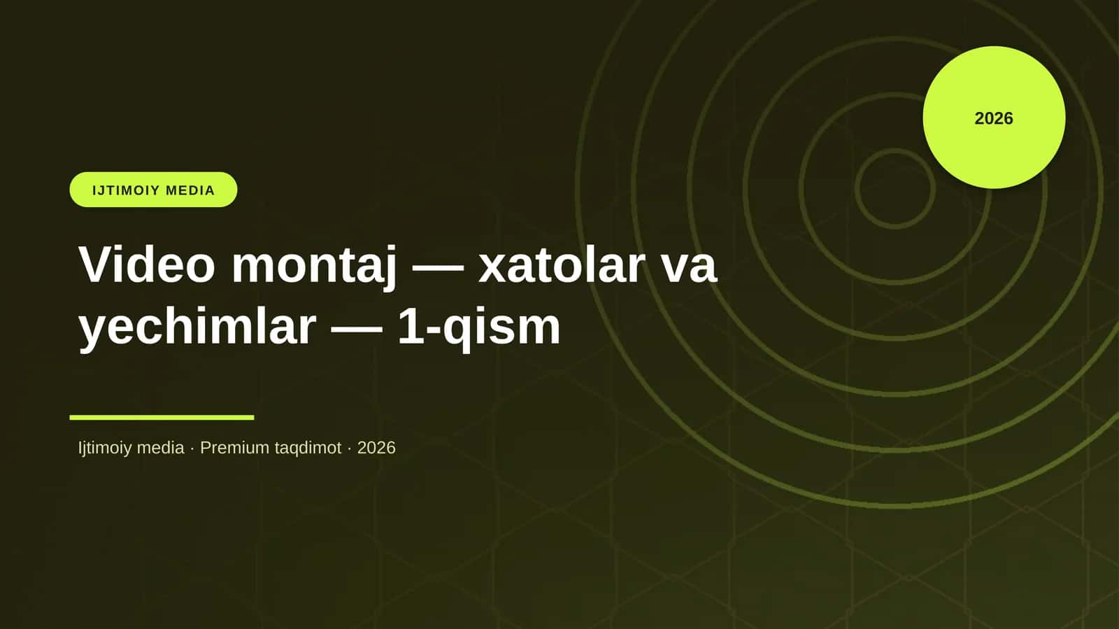 Video montaj — xatolar va yechimlar — 1-qism 1