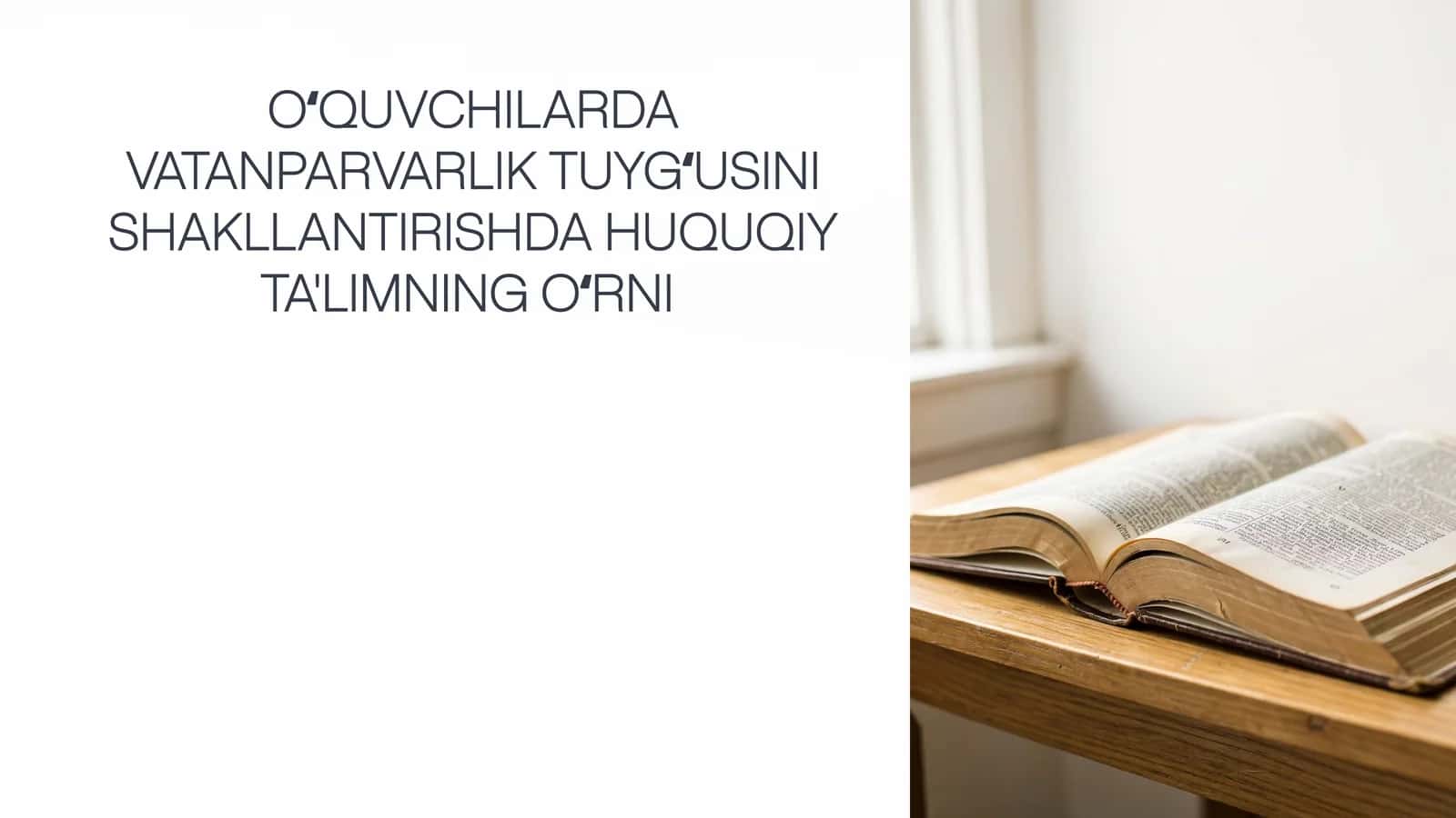 OʻQUVCHILARDA VATANPARVARLIK TUYGʻUSINI SHAKLLANTIRISHDA HUQUQIY TA'LIMNING OʻRNI 1