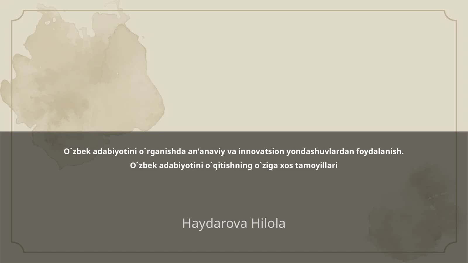 O`zbek adabiyotini o`rganishda an'anaviy va innovatsion yondashuvlardan foydalanish 1