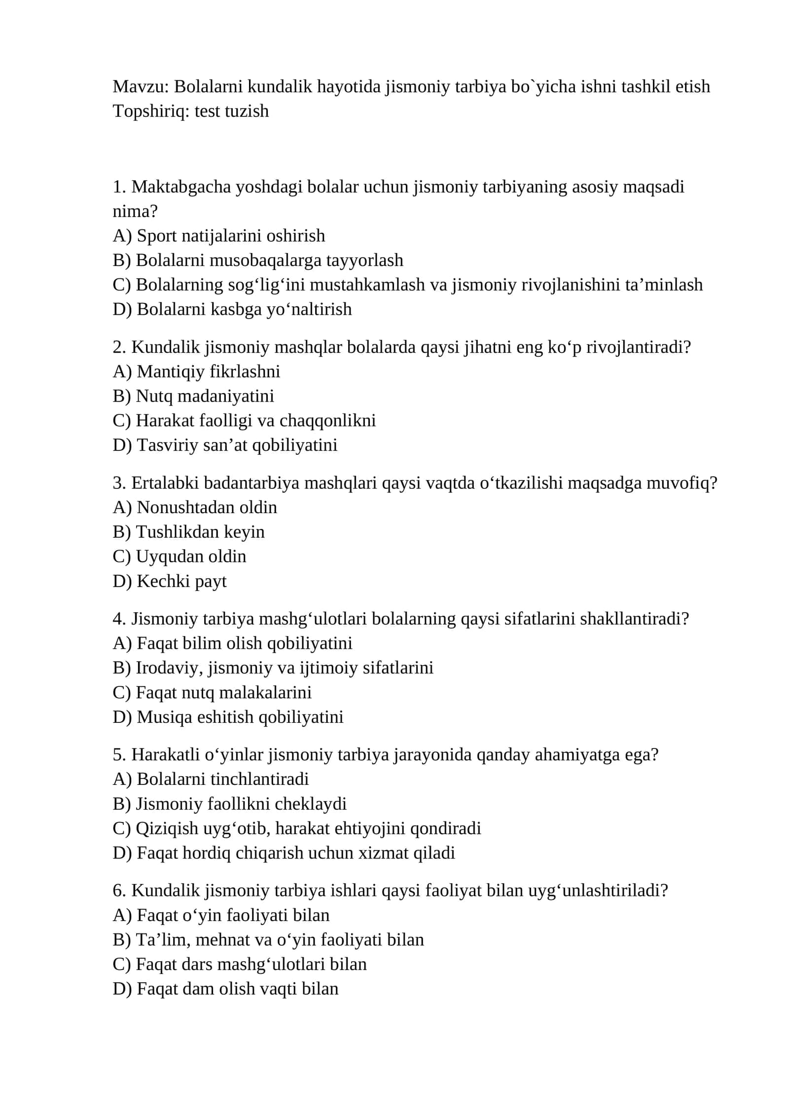 Bolalarni kundalik hayotida jismoniy tarbiya bo`yicha ishni tashkil etish Topshiriq: test tuzish 1
