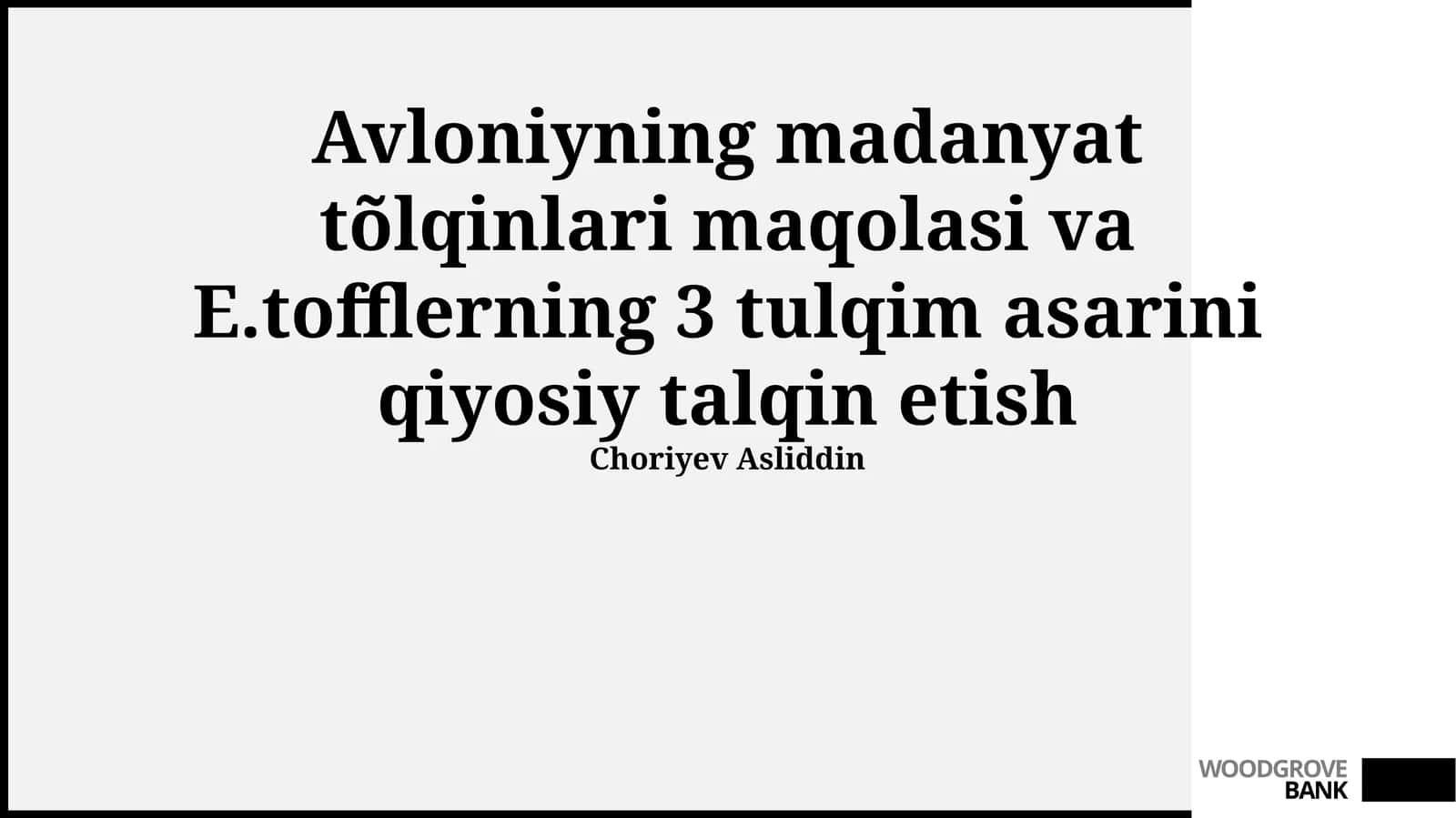 Zamonaviy dunyoga qo'llanilishi: Avloniy va Tofflerning merosi 1