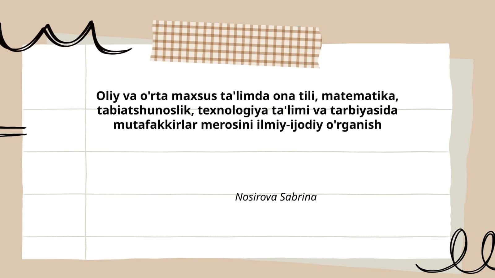 Oliy va o'rta maxsus ta'limda ona tili, matematika, tabiatshunoslik, texnologiya ta'limi va tarbiyasida mutafakkirlar merosini ilmiy-ijodiy o'rganish 1
