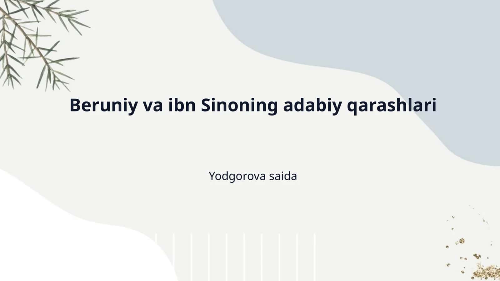 Beruniy va ibn Sinoning adabiy qarashlari 1