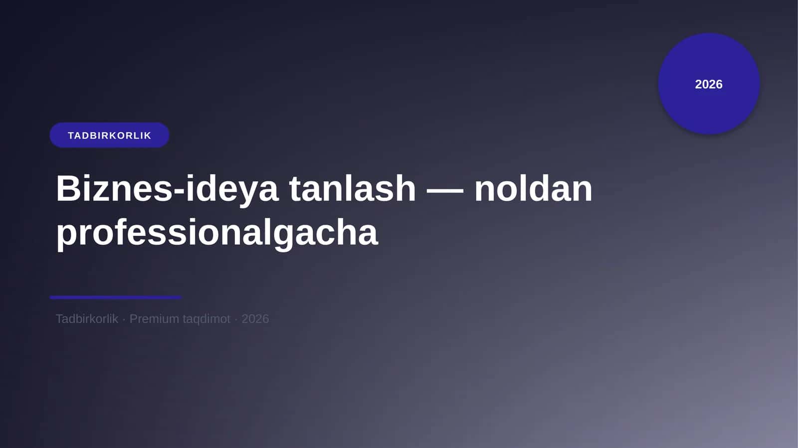 Biznes-ideya tanlash — noldan professionalgacha 1