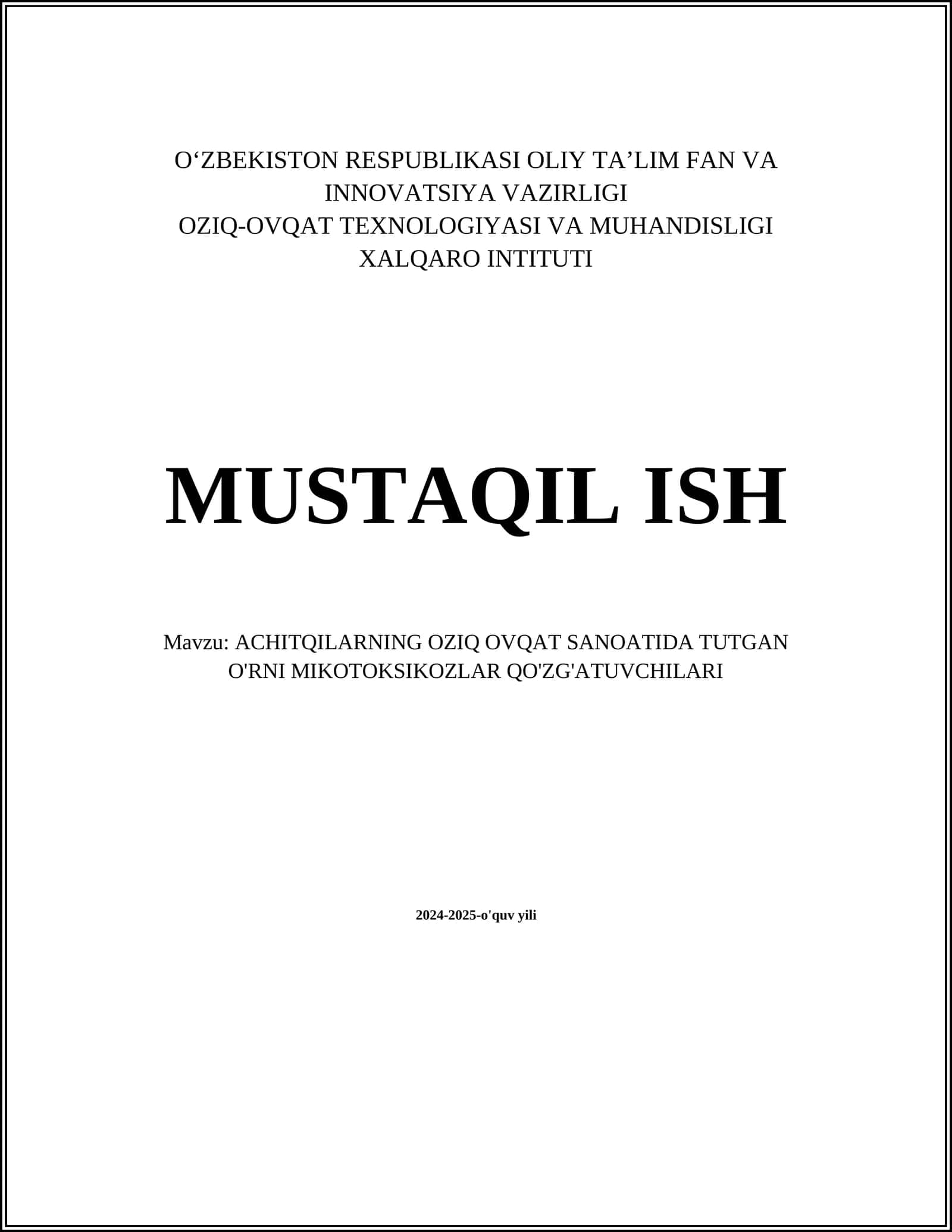 MUSTAQIL ISH Mavzu: ACHITQILARNING OZIQ OVQAT SANOATIDA TUTGAN O'RNI MIKOTOKSIKOZLAR QO'ZG'ATUVCHILARI 1