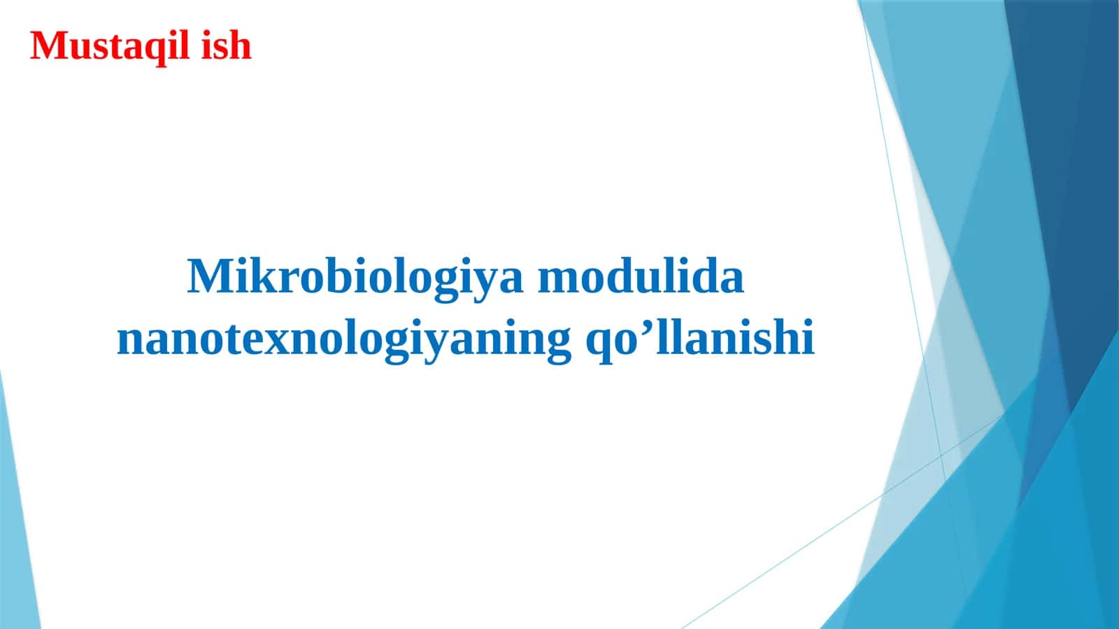Mikrobiologiya modulida nanotexnologiyaning qo’llanishi taqdimot 1