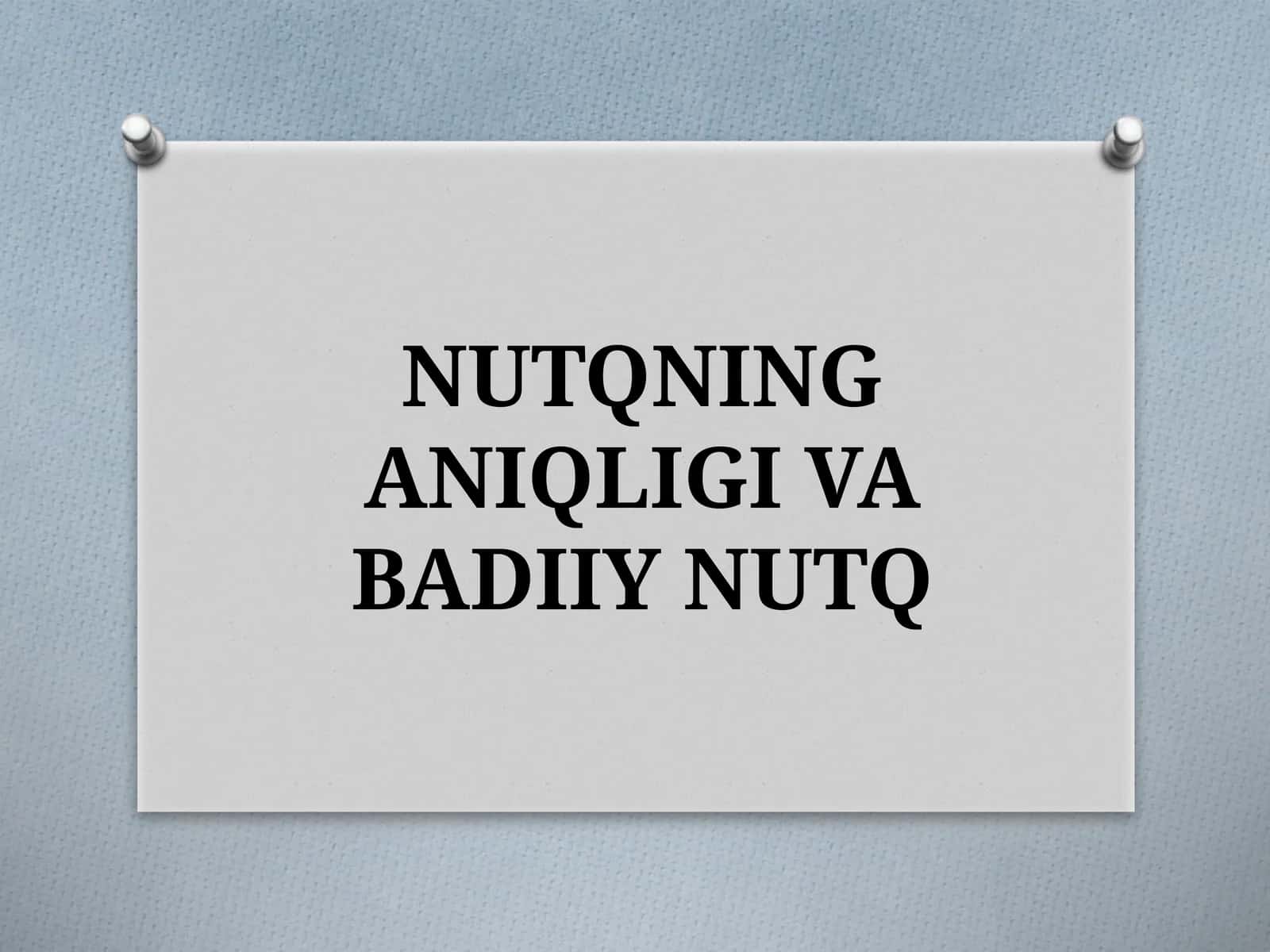 NUTQNING ANIQLIGI VABADIIY NUTQ 1