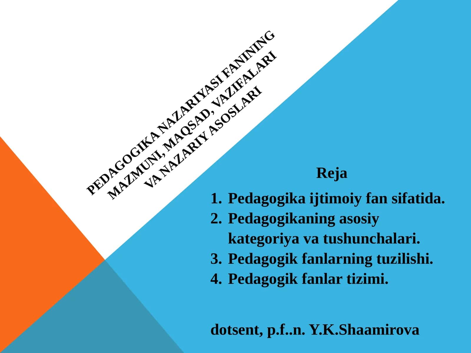 Pedagogika nazariyasi fanining mazmuni, maqsad, vazifalariva nazariy asoslari 1
