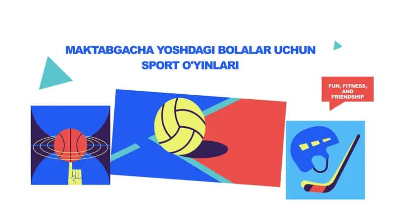 MAKTABGACHA YOSHDAGI BOLALAR UCHUN SPORT O'YINLARI. 1