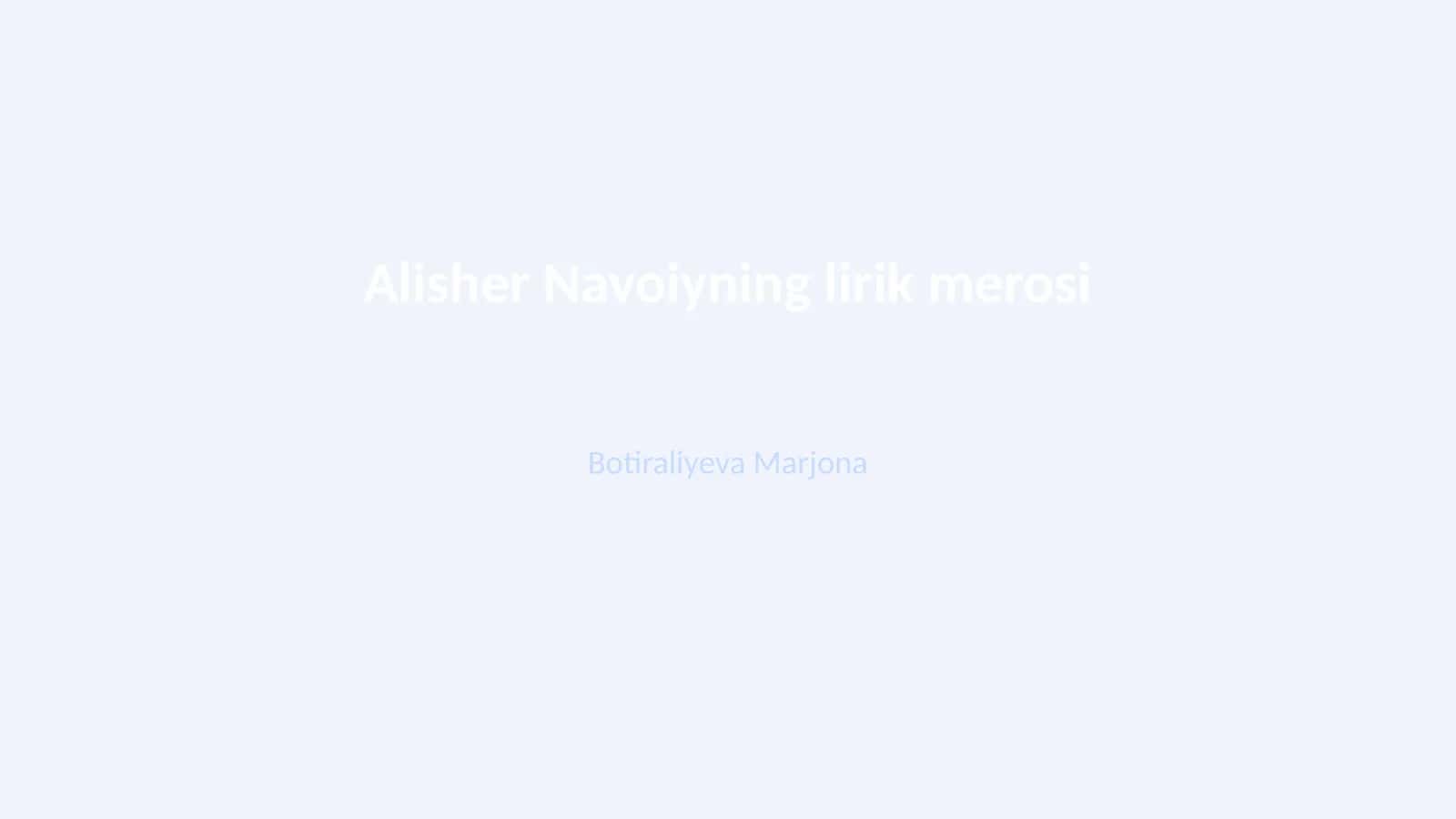 Alisher Navoiyning lirik merosi 1