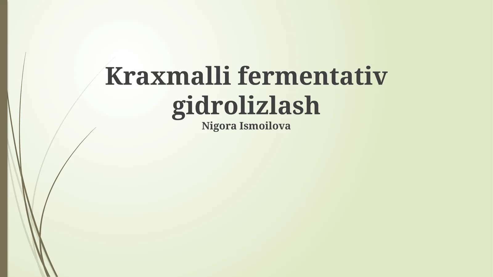 Kraxmalli fermentativ gidrolizlash 1