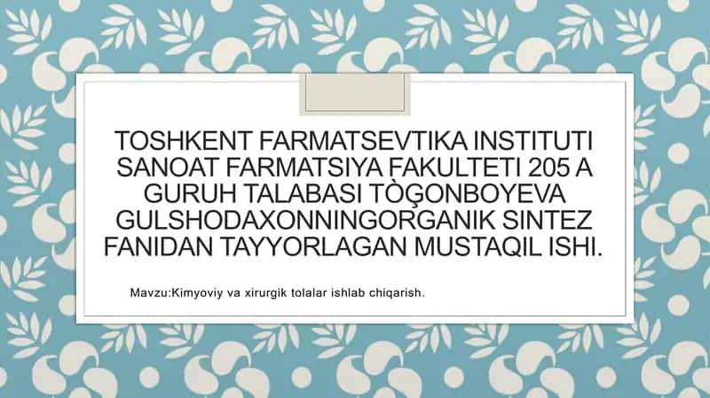 Organik sintez fanidan tayyorlangan kimyoviy vaxirurgik tolalar 1
