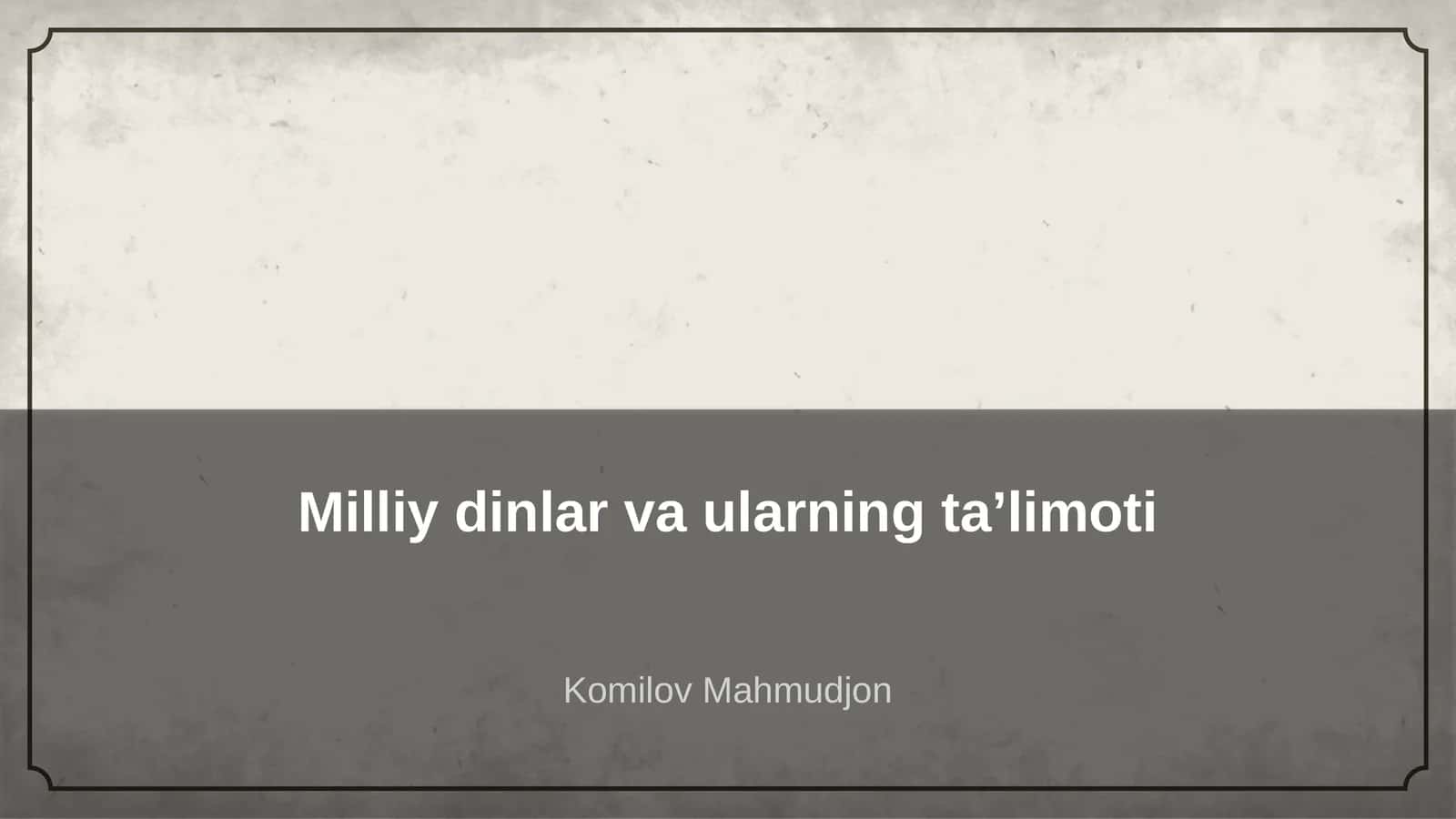 Milliy dinlar va ularning taʼlimoti 1