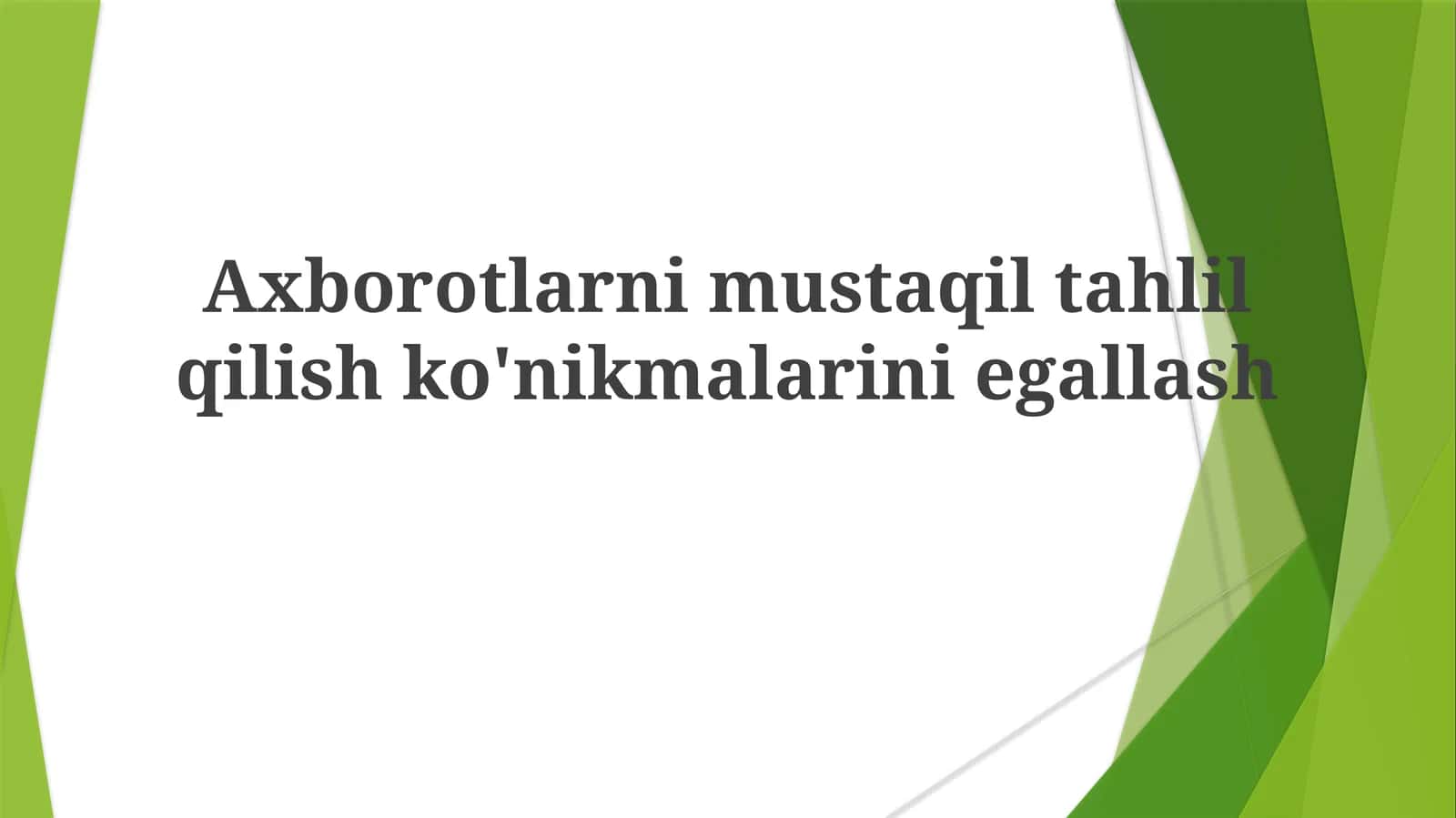 Axborotlarni Mustaqil Tahlil Qilish Ko'nikmalari 1