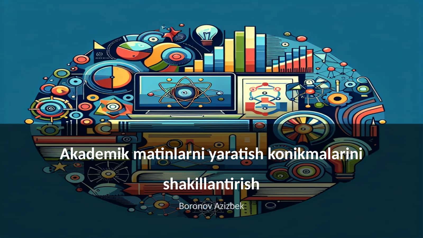 Akademik matinlarni yaratish konikmalarini shakillantirish 1