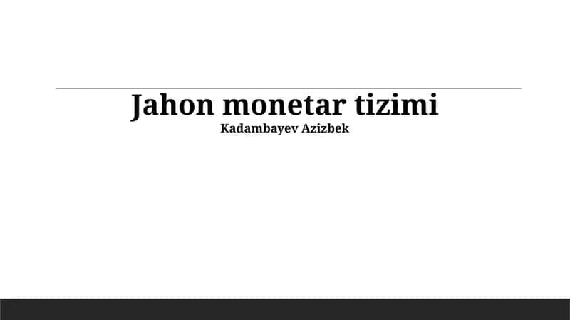 Jahon monetar tizimi 1