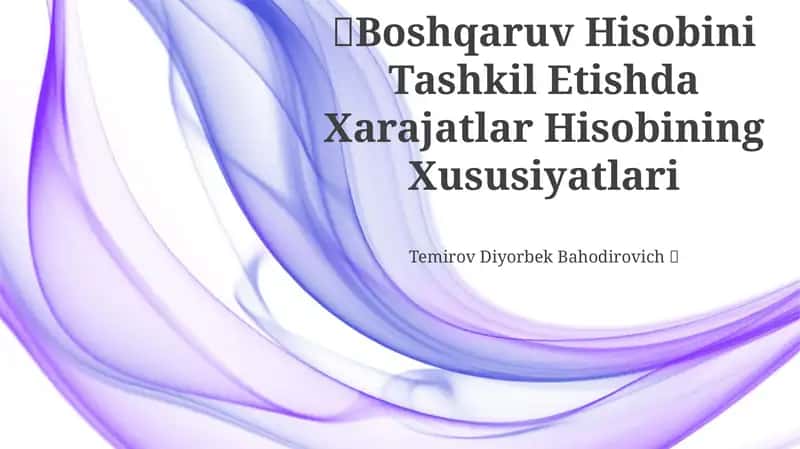 Boshqaruv Hisobini Tashkil Etishda Xarajatlar Hisobining Xususiyatlari 1