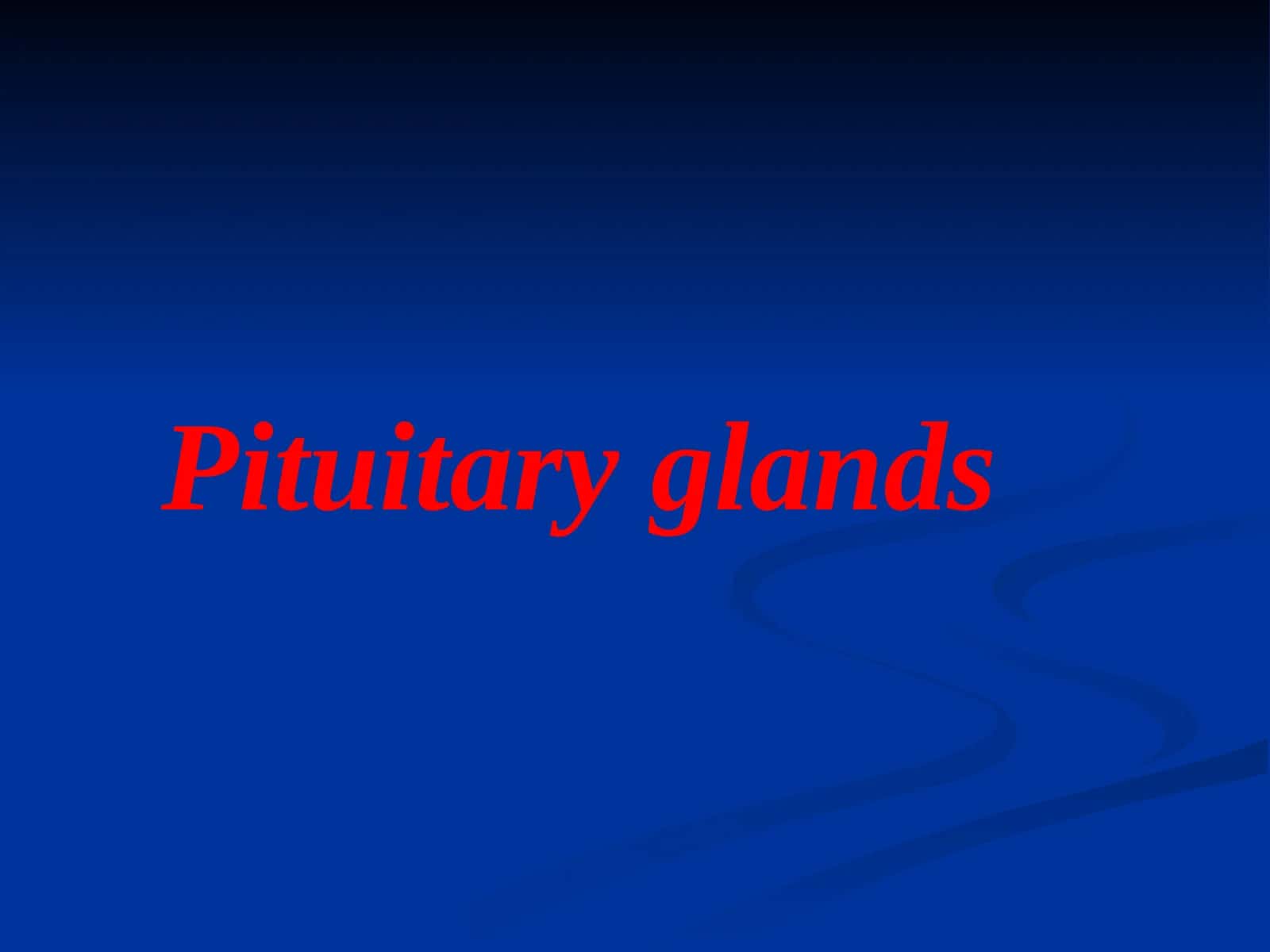 Pituitary glands 1