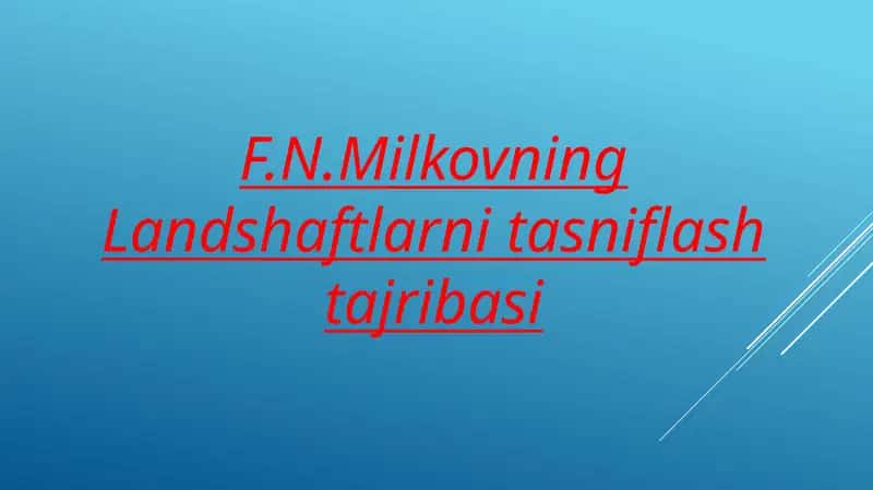 F.N. Milkovning Landshaftlarni tasniflash tajribasi 1