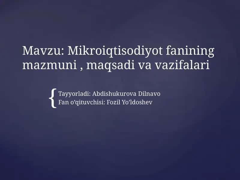 Mikroiqtisodiyot fanining mazmuni, maqsadi va vazifalari 1