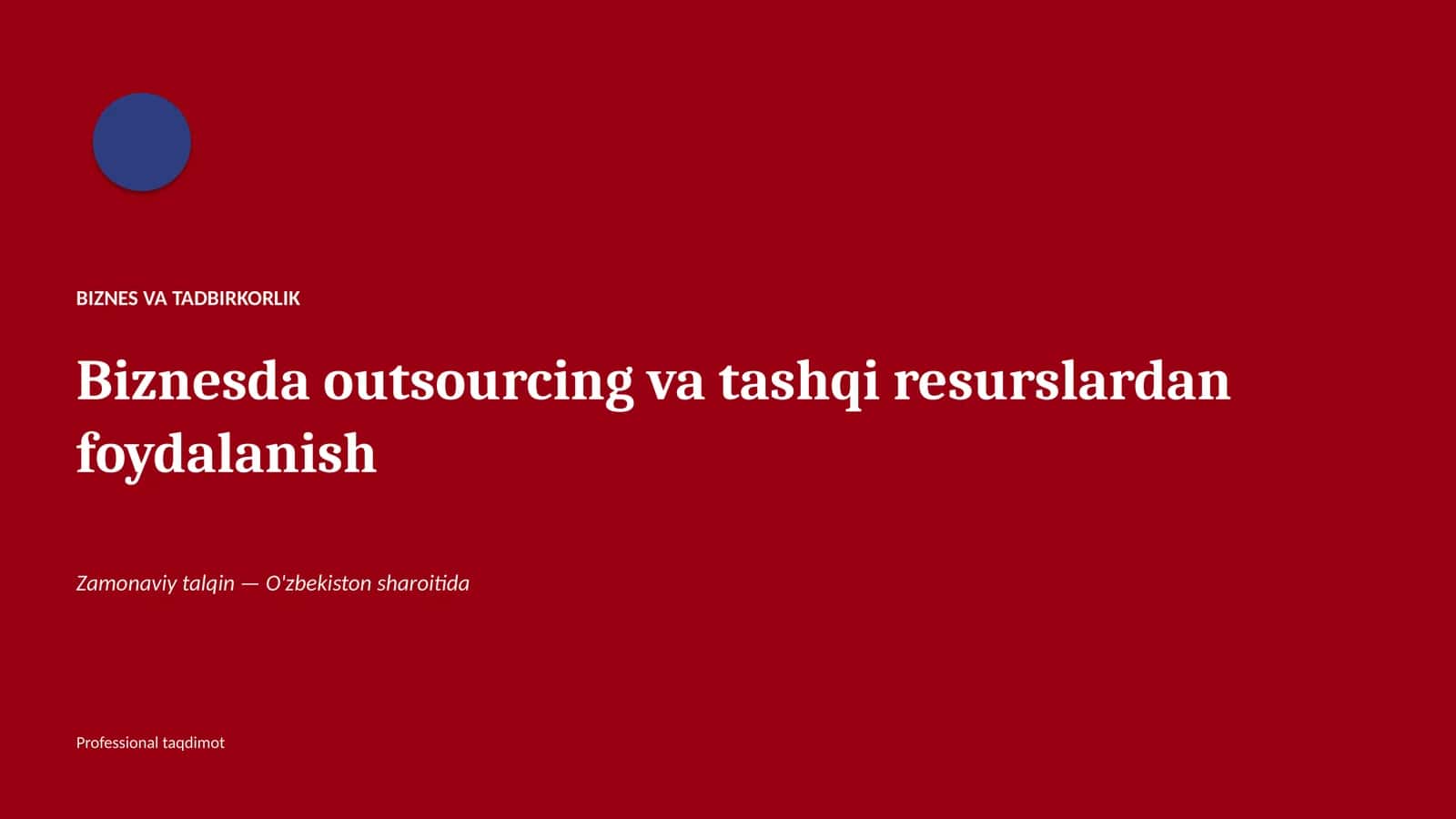 Biznesda outsourcing va tashqi resurslardan foydalanish 1