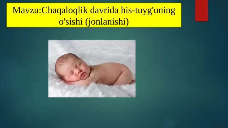 Chaqaloqlik davrida his-tuyg'uning o'sishi (jonlanishi) 1