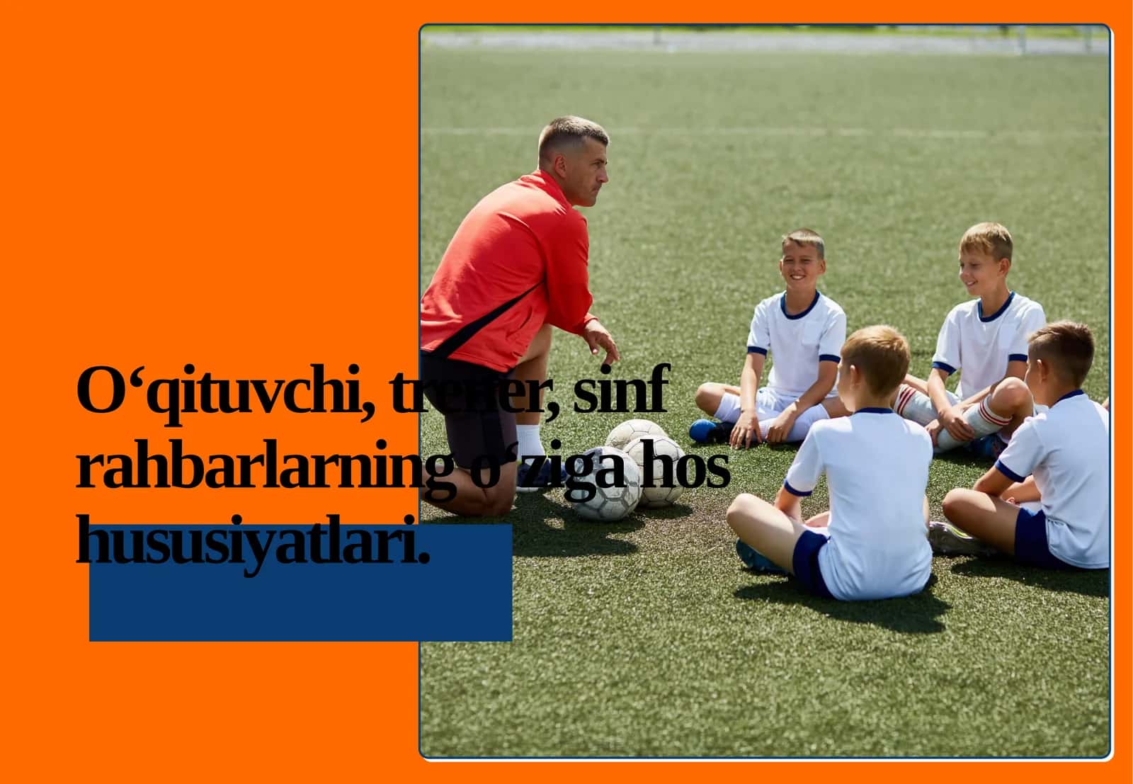 O‘qituvchi, trener, sinfrahbarlarning o‘ziga xos hususiyatlari 1
