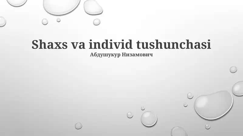 Shaxs va individ tushunchasi 1