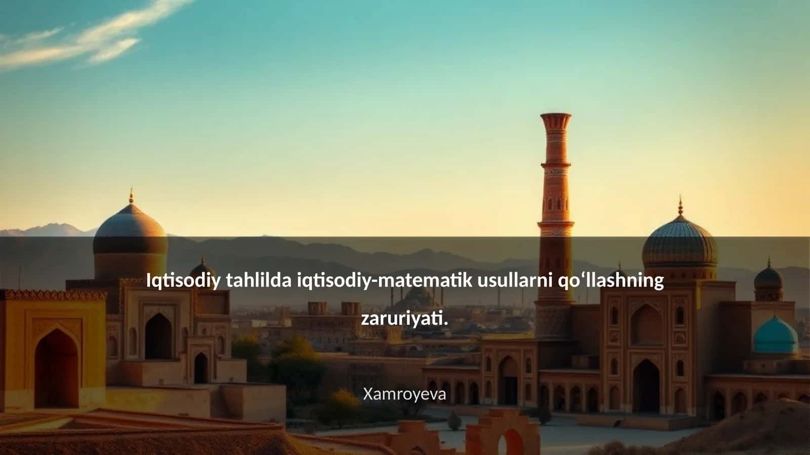 Iqtisodiy tahlilda iqtisodiy-matematik usullarni qoʻllashning zaruriyati 1