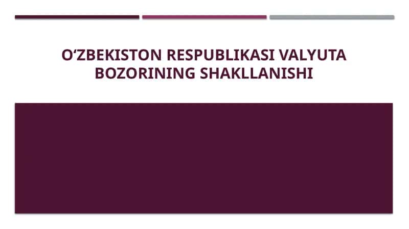 O‘zbekiston Respublikasi valyuta bozorining shakllanishi 1