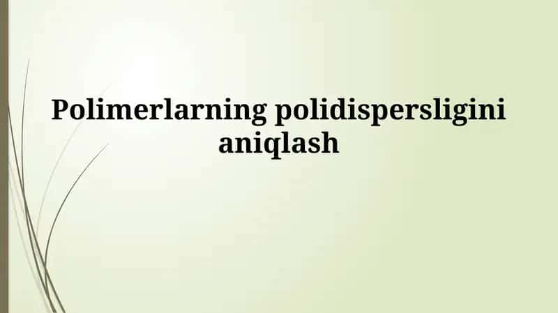 Polimerlarningpolidispersliginianiqlash 1