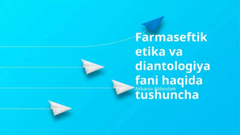 Farmasevtik etika va diantologiya fani haqida tushuncha 1