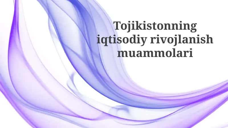 Tojikistonning iqtisodiy rivojlanish muammolari 1