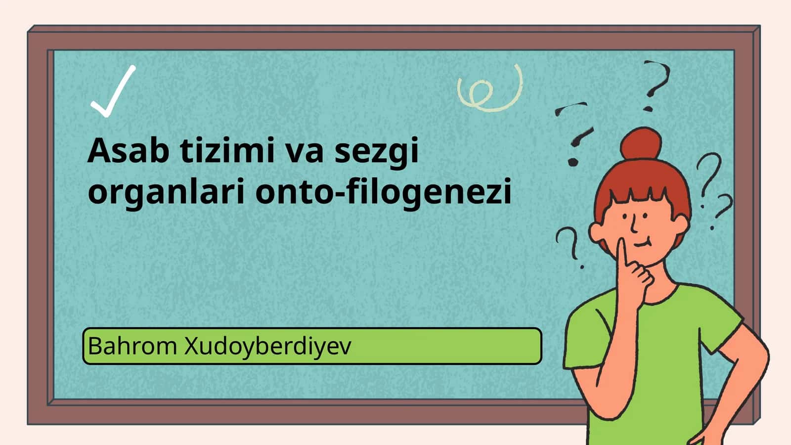 Asab tizimi va sezgi organlari onto-filogenezi 1