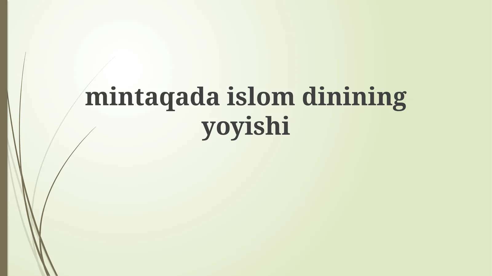 Mintaqada Islomning Yoyishi 1