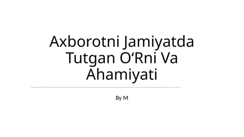 Axborotni Jamiyatda Tutgan O‘Rni Va Ahamiyati 1