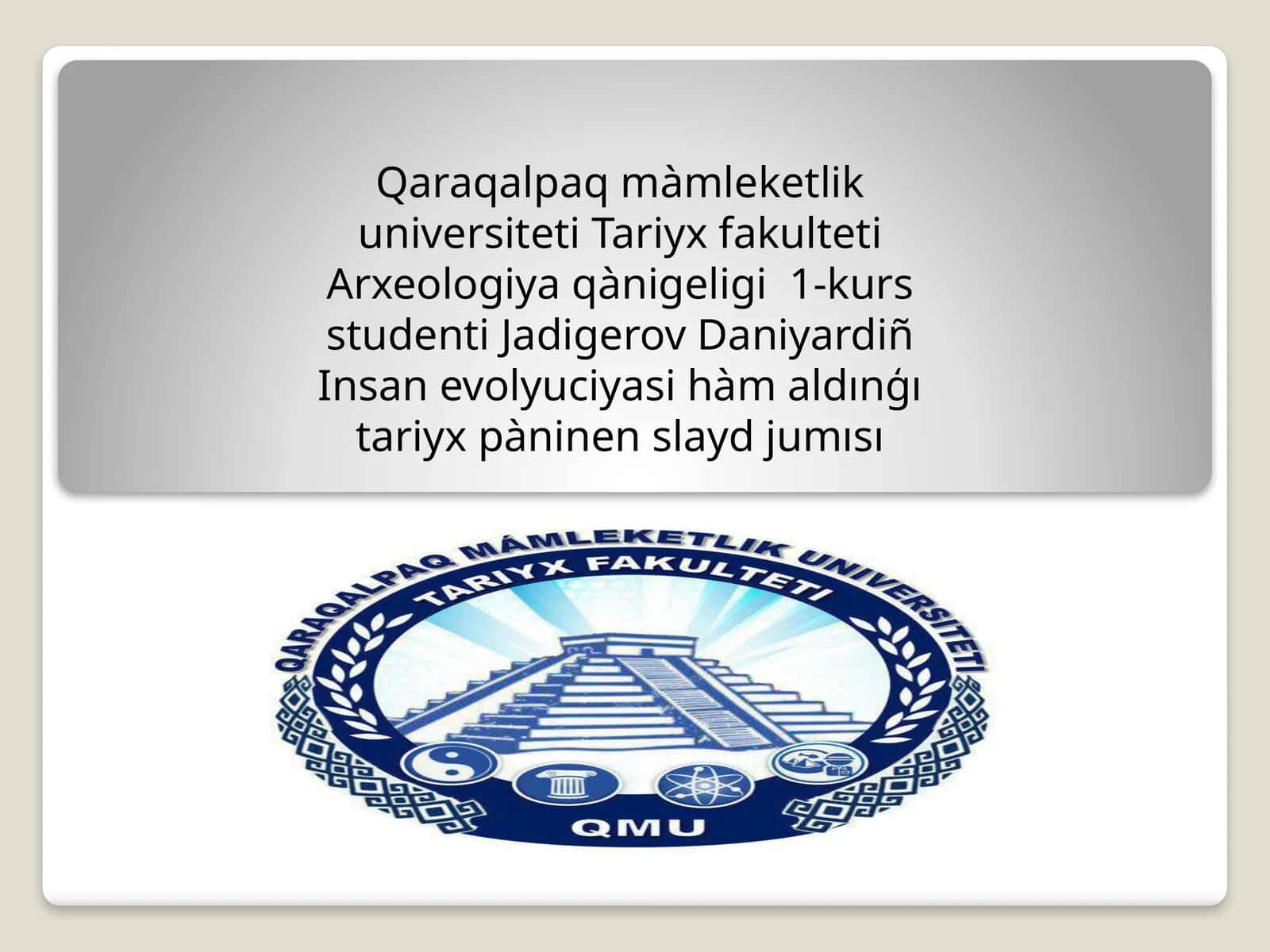 Insan evolyuciyasi ham aldingi tariy paninenslayd jumisi 1