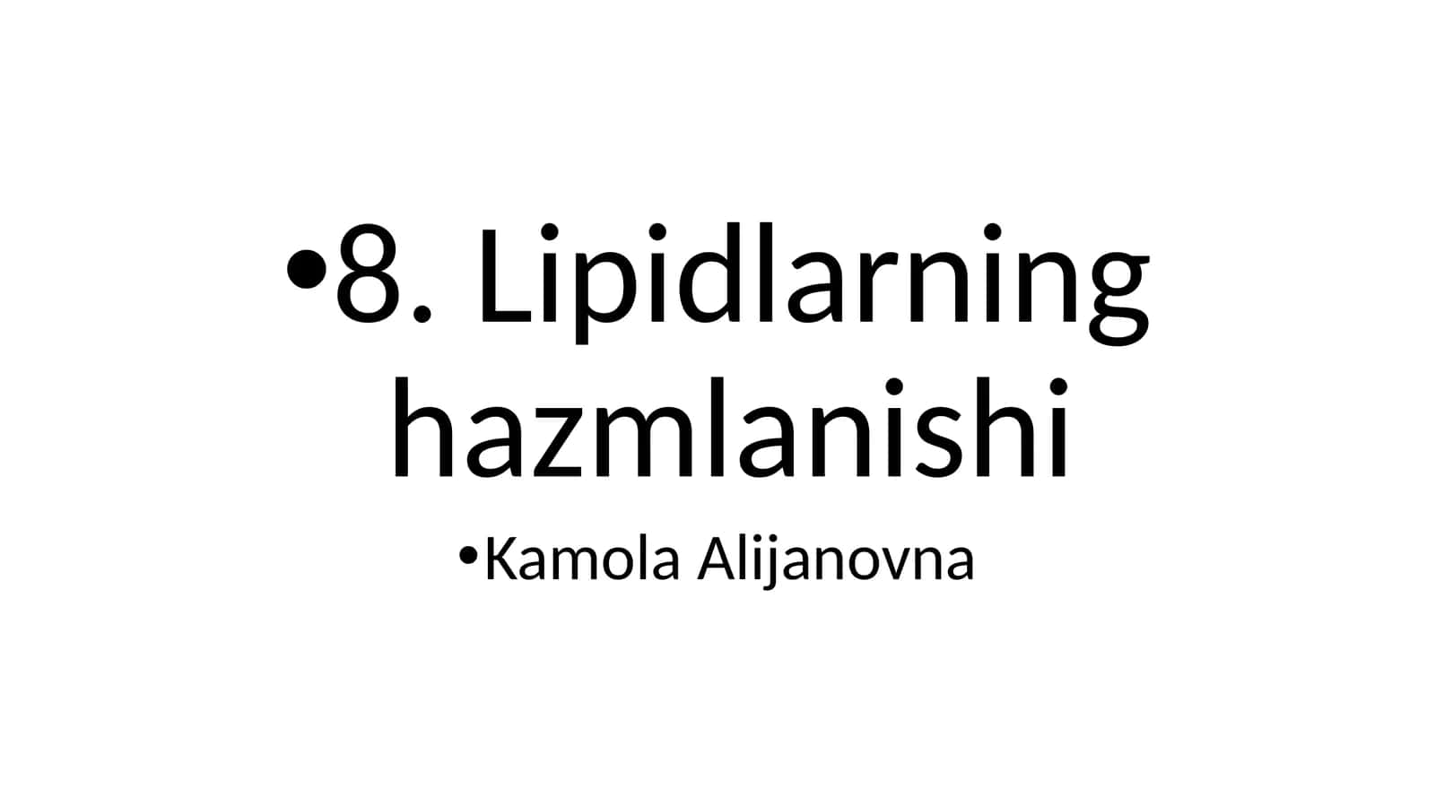 Lipidlarning hazmlanishi 1